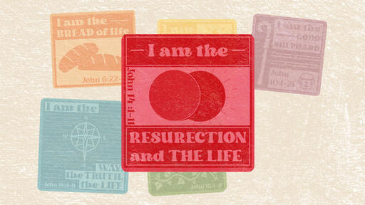 I AM... | The Resurrection and the Life | John 11:120-27 |  John Lee