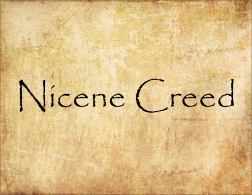 Nicene Creed - Contending for the Faith Part II