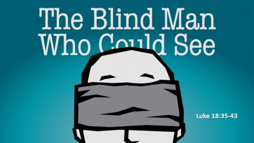 2023-04-23 The Blind Man Who Could See