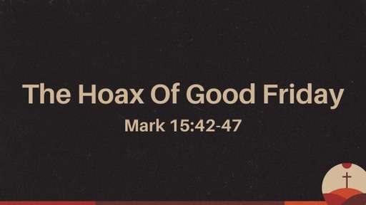 The Hoax Of Good Friday