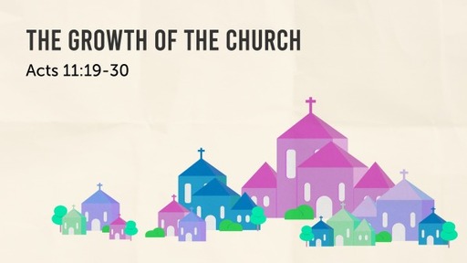The Growth of Church 11:19-30