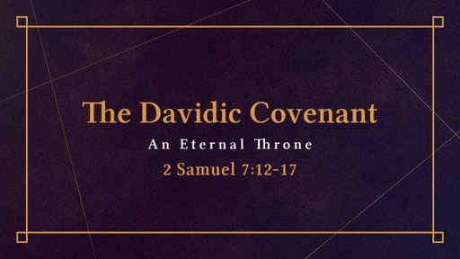 April 30, 2023 - The Davidic Covenant