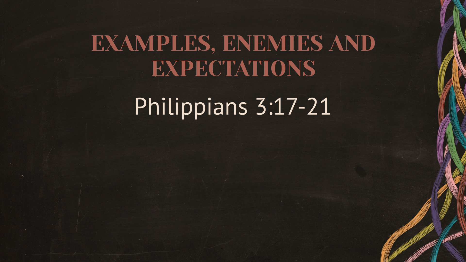 Examples, Enemies and Expectations (Worship Service April 30, 2023)