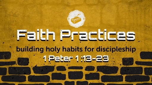 Faith Practices (part 1)