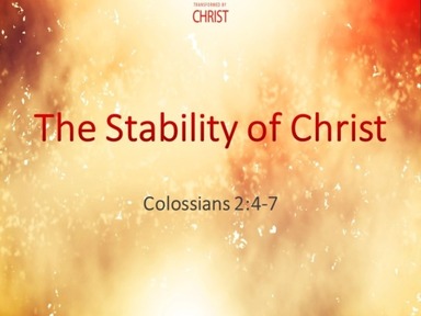 The Stability of Christ