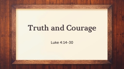 Truth and Courage