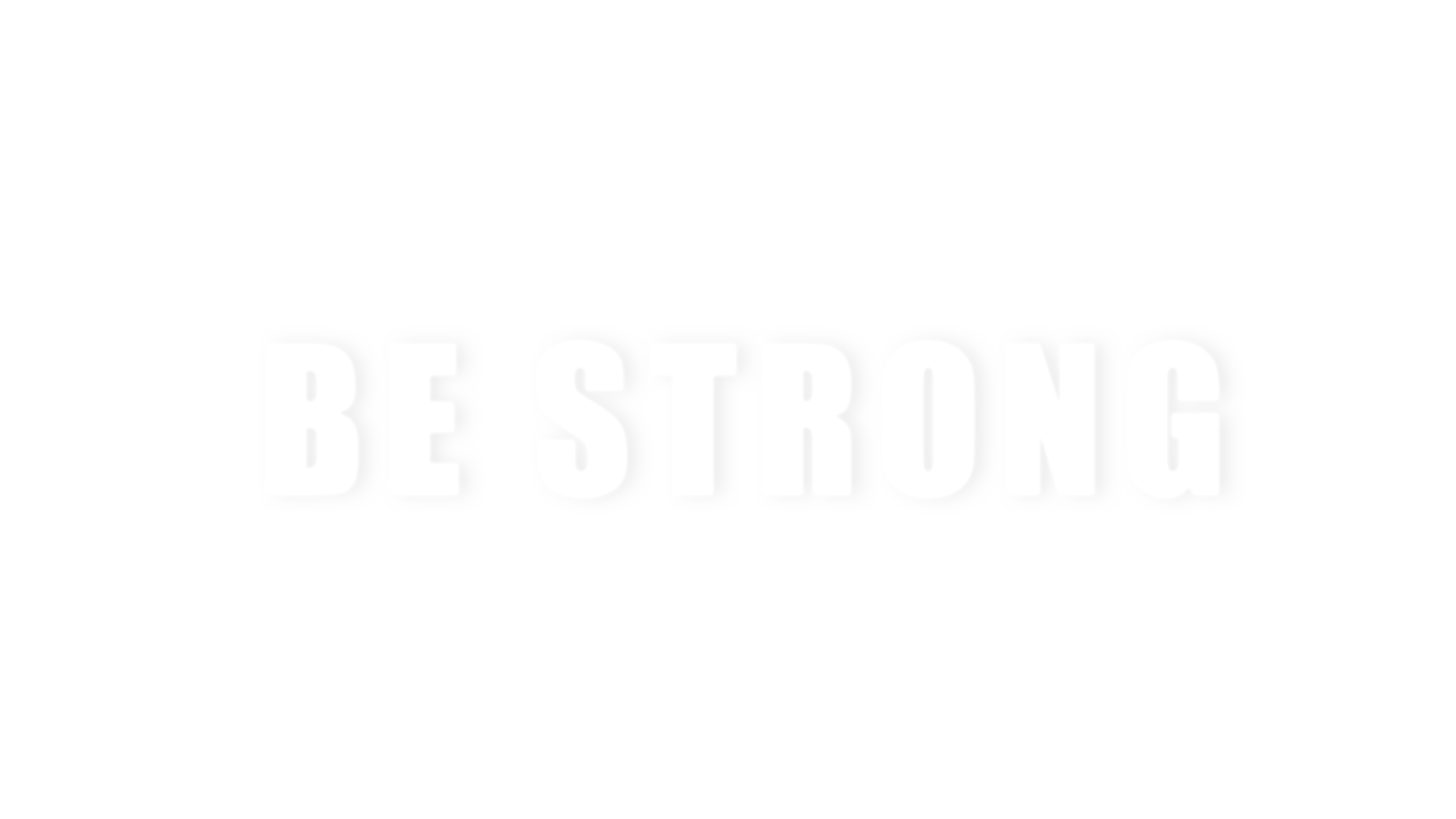 Be Strong