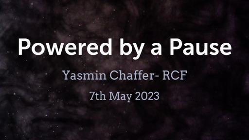 7th May 2023 - Communion Service - Yasmin Chaffer - Powered by a pause