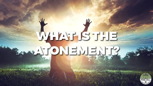 What is the Atonement?