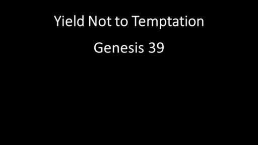 Yield not to Temptation