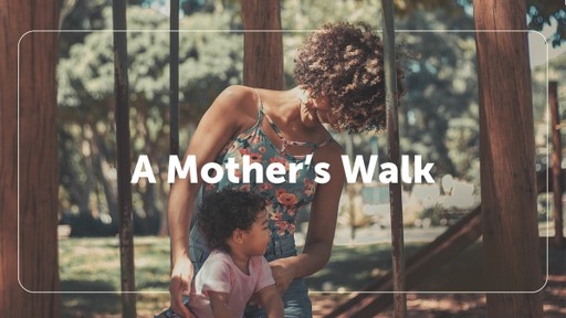 A Mother's Walk