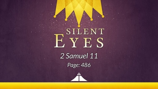 Silent Eyes - 2 Samuel 11