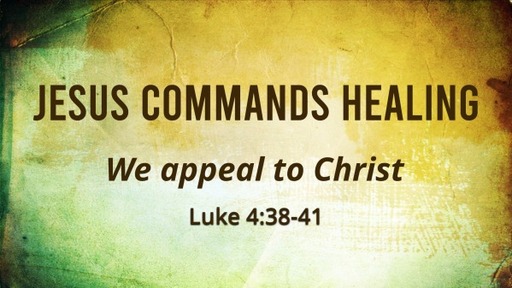 Jesus Commands Healing