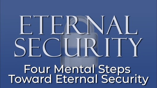 Four Mental Steps toward Eternal Security