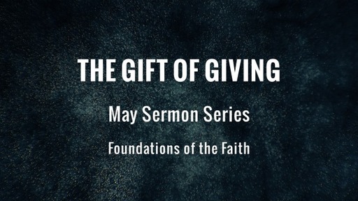 May 14, 2023 - The Gift of Giving