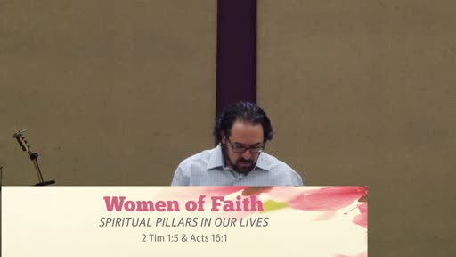 05/14/23 Women of Faith: Spiritual Pillars In Our Lives (FULL TRADITIONAL SERVICE)