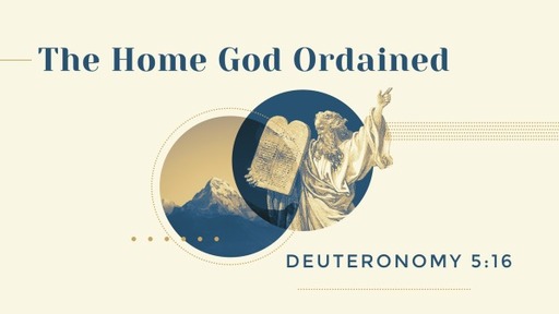 The Home God Ordained