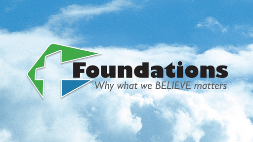 Foundations: What We Believe About New Birth