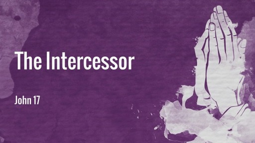 John: The Intercessor
