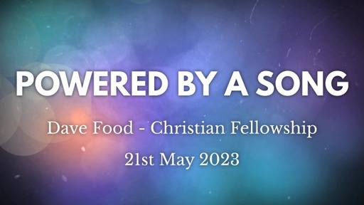21st May 2023 Infill Service - Dave Food - Powered by a song