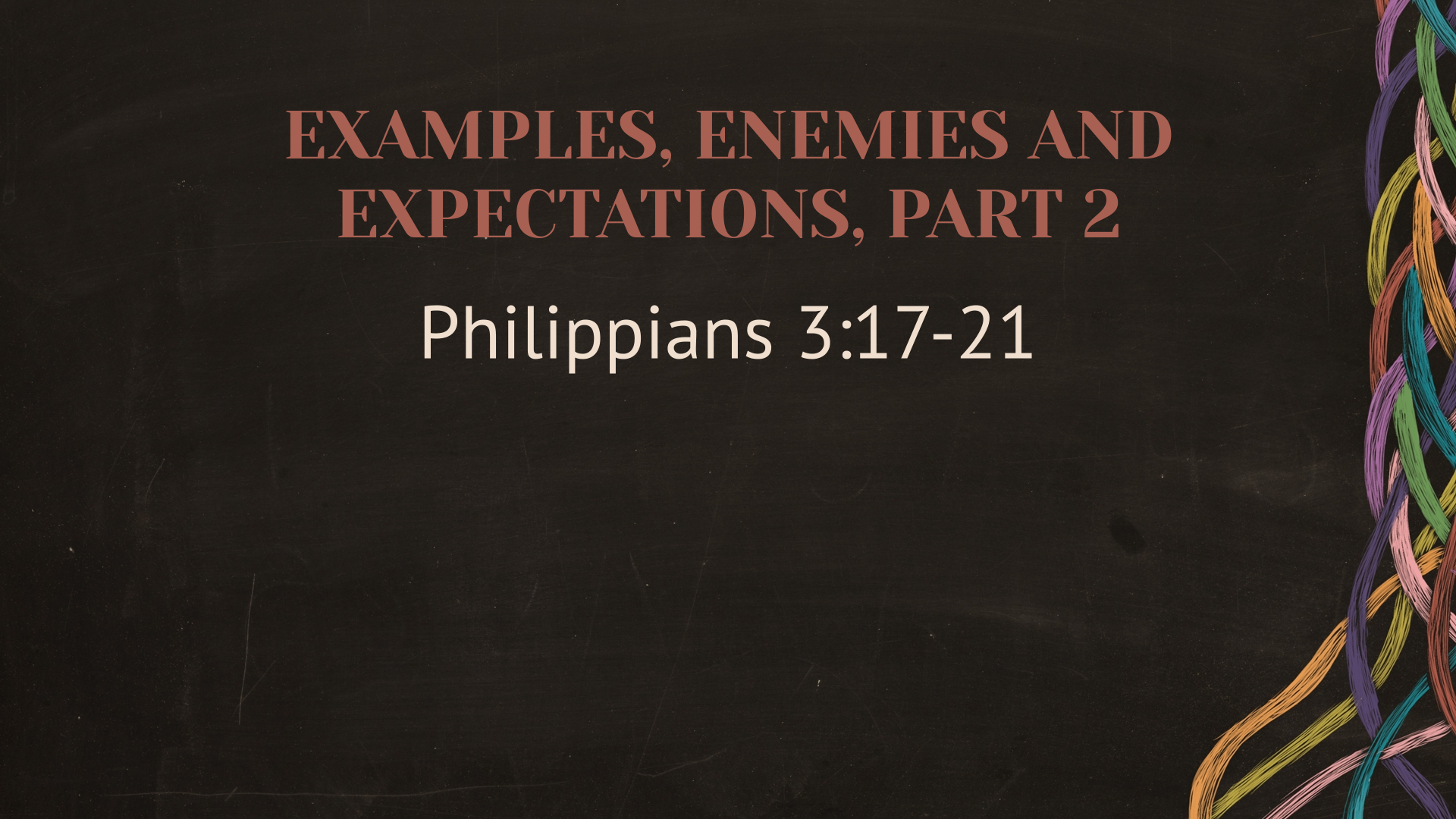 Examples, enemies and expectations, Part 2 (Worship Service May 21, 2023)