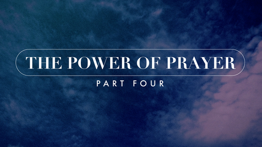 The Power of Prayer Part 4: Spiritual Warfare