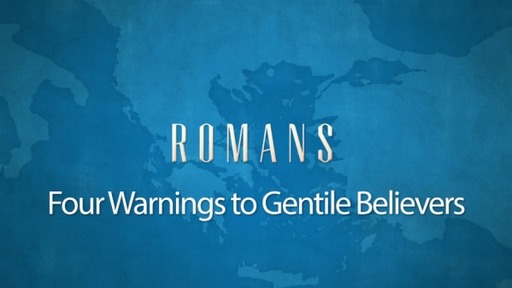 Four Warnings to Gentile Believers