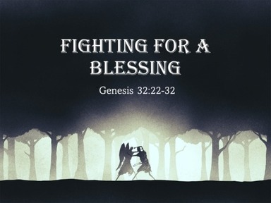 Fighting for a Blessing