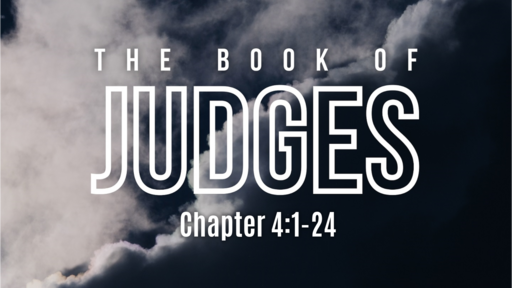 Judges 4:1-24, Wednesday May 24th, 2023