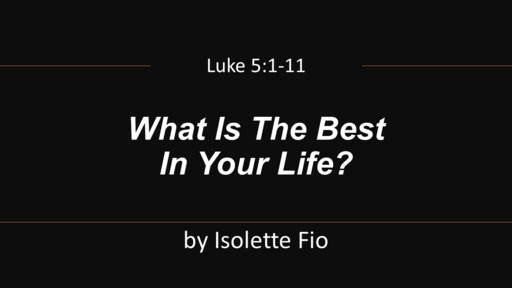 2023-05-27 What Is the Best in Your Life? - Isolette Fio