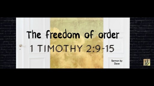 ‎‎1 Timothy 2:9-15 | ‎‎The freedom of order