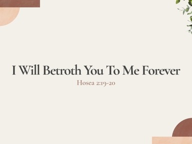 I Will Betroth You To Me Forever - Pastor David Kanski
