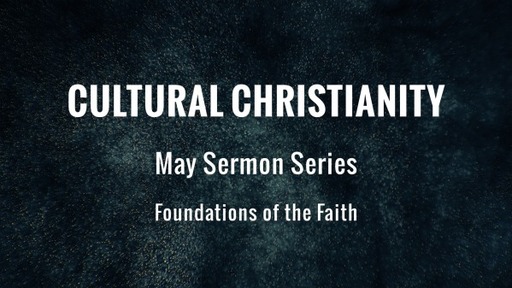 May 28, 2023 - Cultural Christianity
