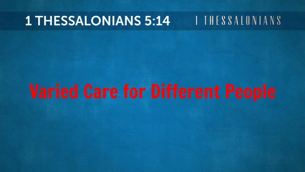 Varied Care for Different People