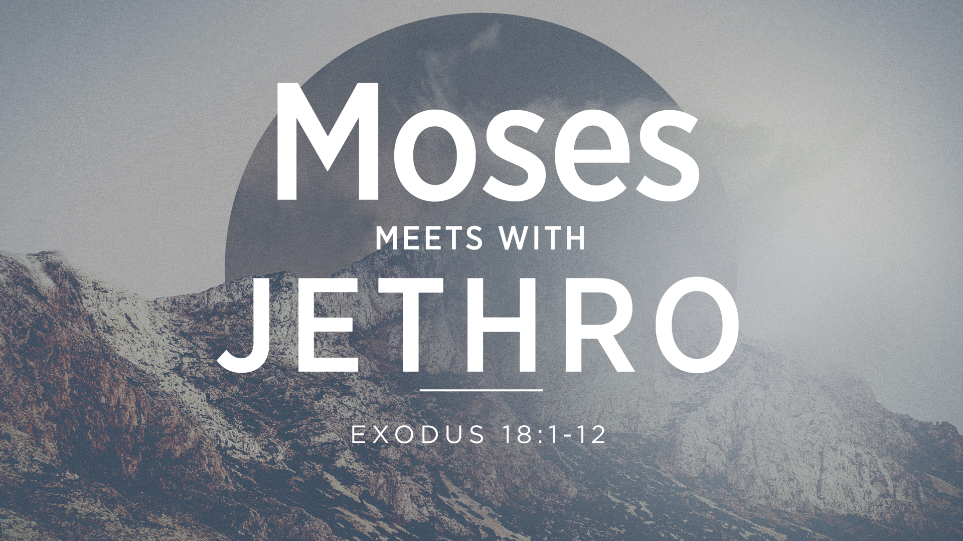 Moses meets with Jethro