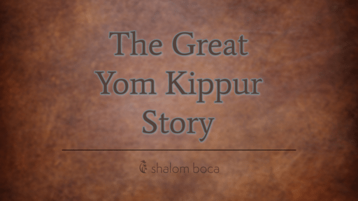 The Great Yom Kippur Story 
