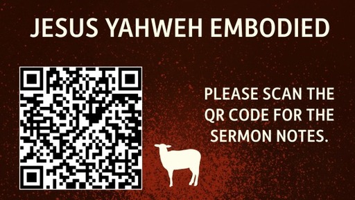 Jesus - Yahweh Embodied