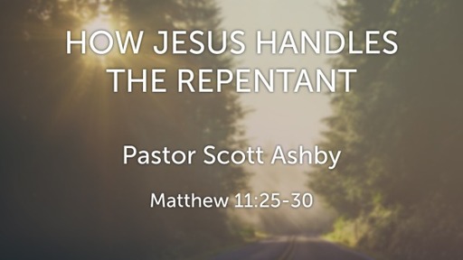 How Jesus Handles the Repentant