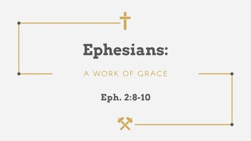 Ephesians: A Work of Grace