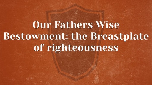 Our Fathers Wise Bestowment