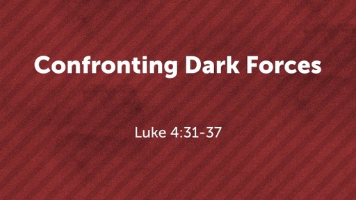 Confronting Dark Forces
