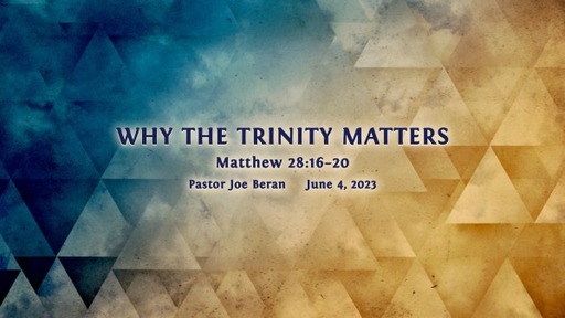 Why the Trinity Matters? 
