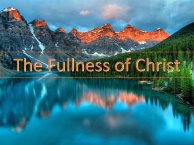 The fullness of christ