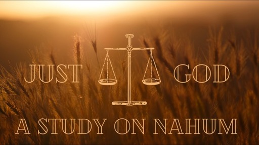 Just God: A Study on Nahum