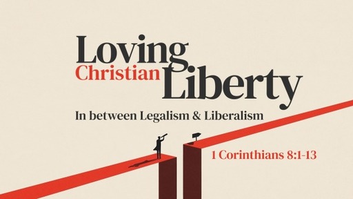 Loving Christian Liberty