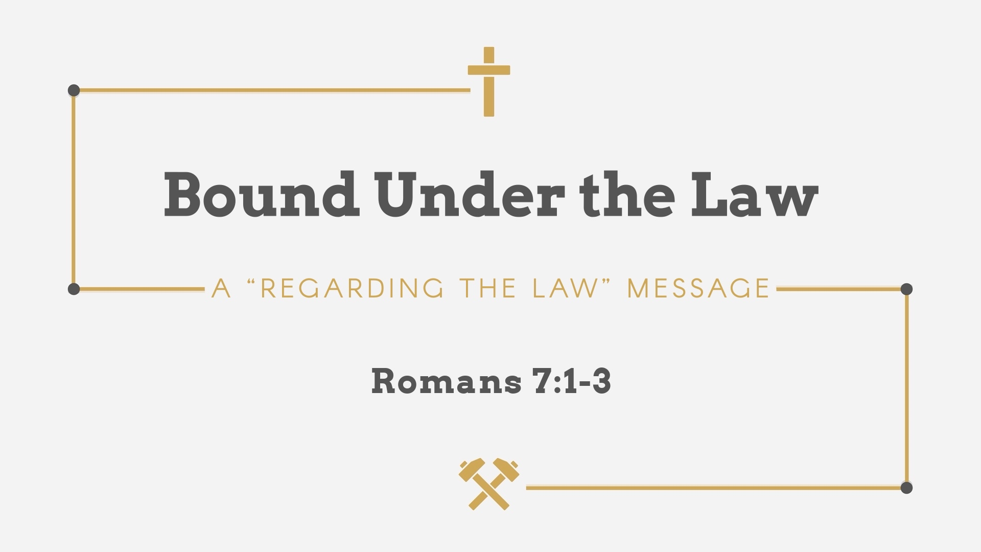 Bound Under the Law
