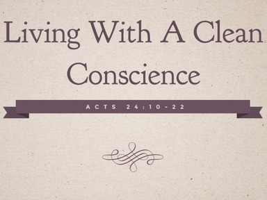 Living With A Clean Conscience