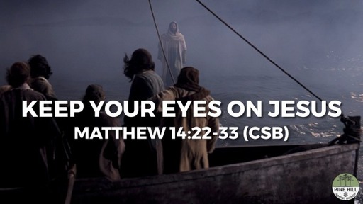 Keep Your Eyes On Jesus