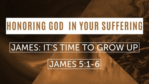 Honoring God in your Suffering | James 5:7-12 | Jose Brevil