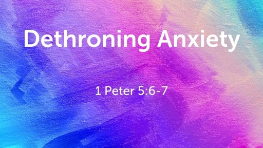 Dethroning Anxiety
